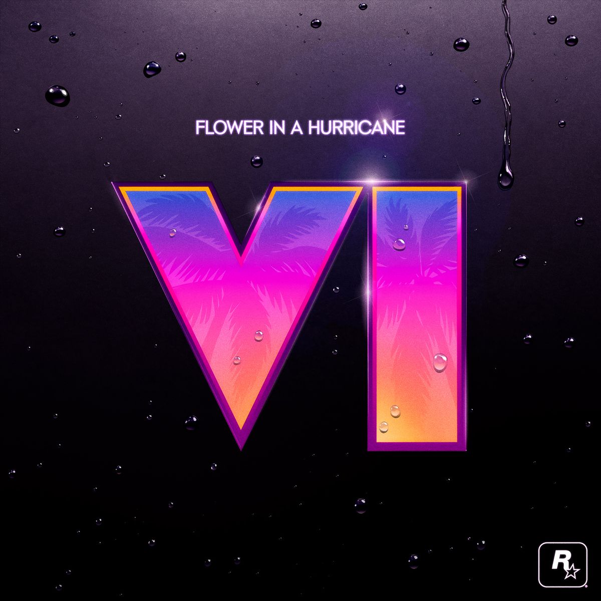 Grand Theft Auto VI: Flower In a Hurricane